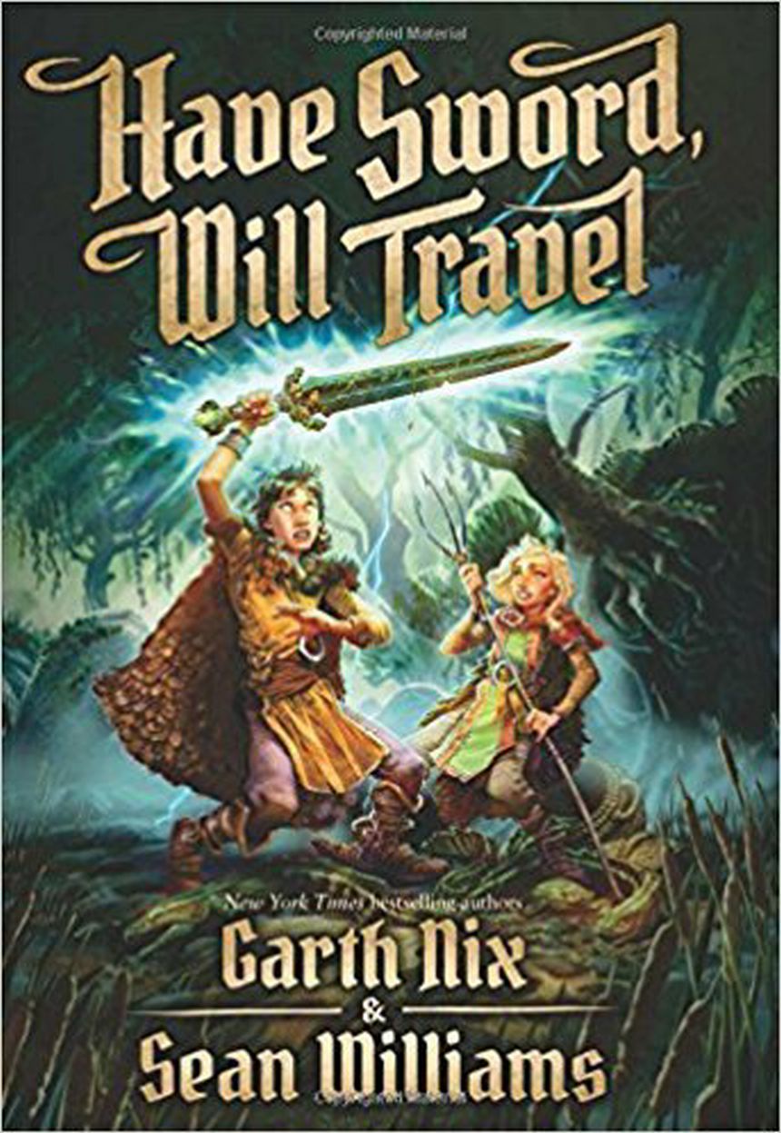 Have Sword, Will Travel - Garth Nix