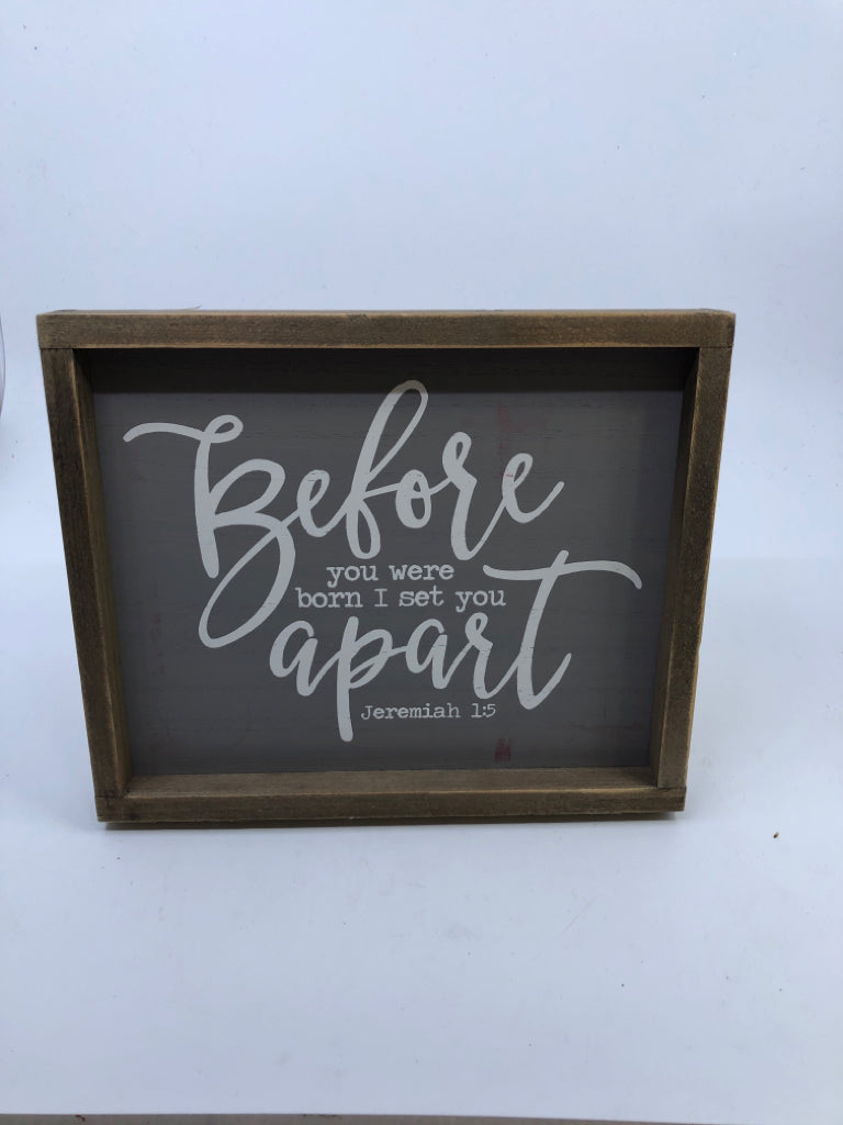 BEFORE YOU WERE BORN- STANDING SIGN.