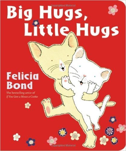 Big Hugs, Little Hugs - Bond, Felicia
