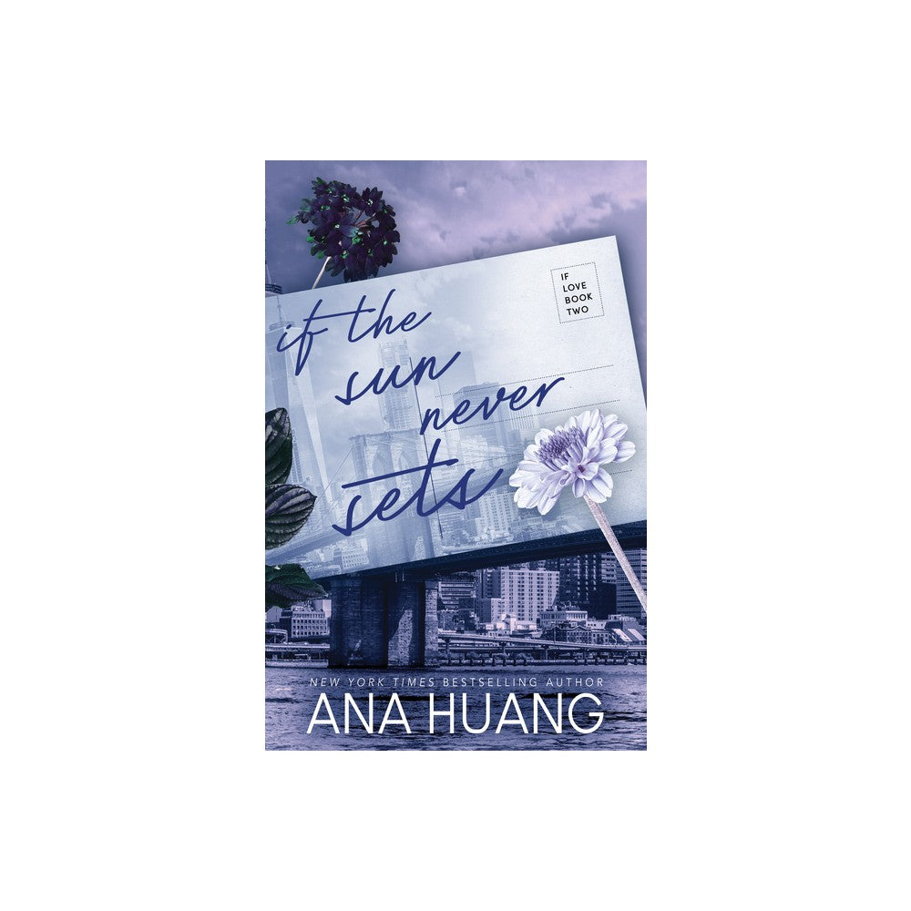 If the Sun Never Sets - (If Love) by Ana Huang (Paperback) -