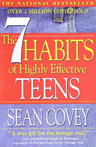 The 7 Habits of Highly Effective Teens : the Ultimate Teenage Success Guide by S