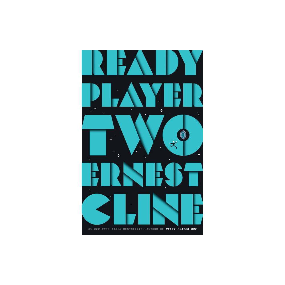 Ready Player Two - by Ernest Cline (Hardcover) -