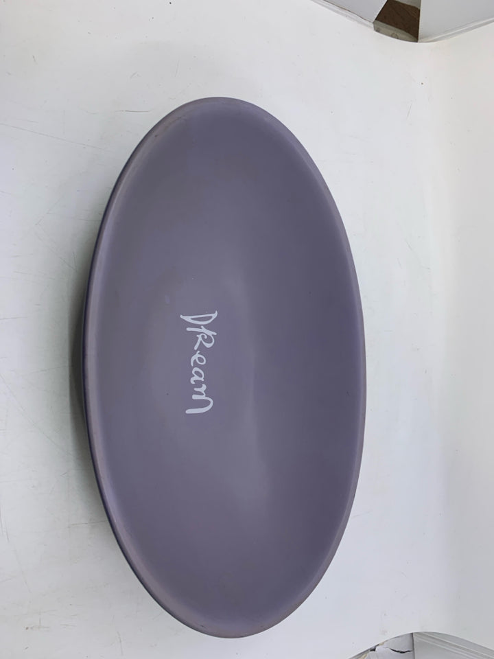 "DREAM" OVAL BOWL.