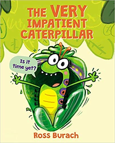 The Very Impatient Caterpillar Burach, Ross [Used - Fair] [Softcover] -