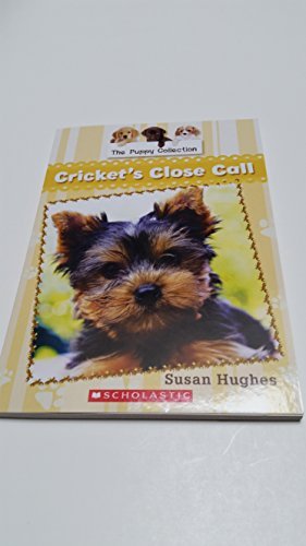 The Puppy Collection #6: Cricket's Close Call - Susan Hughes