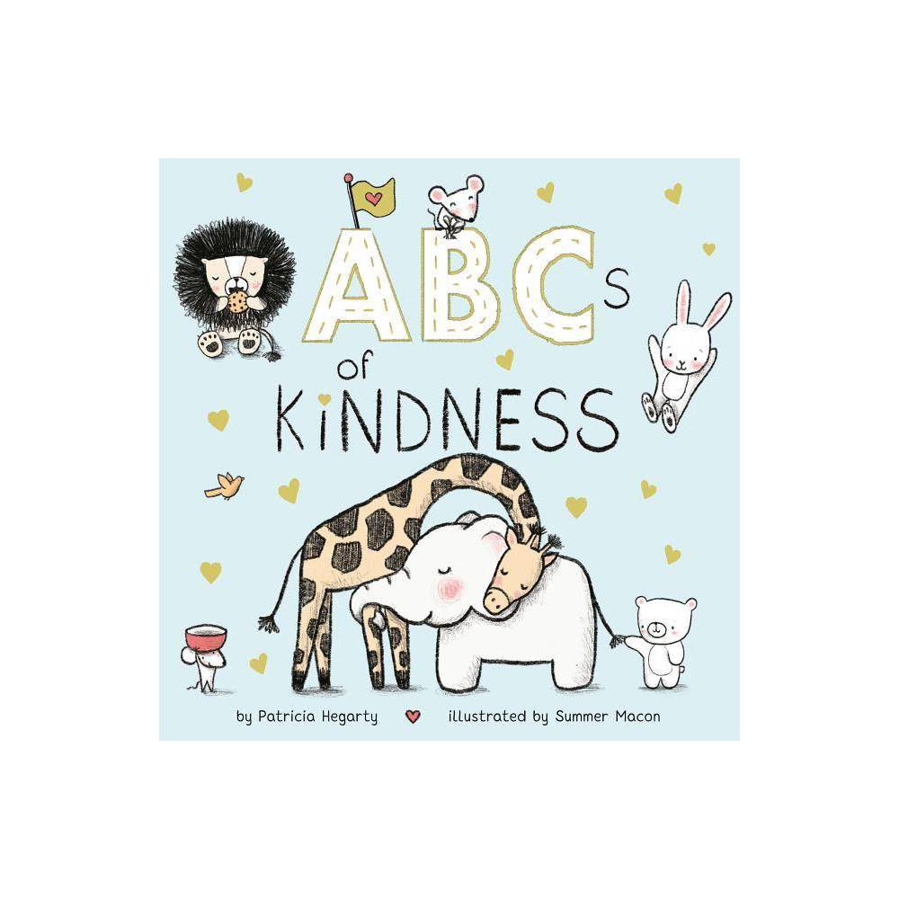 ABCs of Kindness - by Patricia Hegarty (Board Book) -