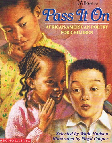 Pass It on: African-American Poetry for Children - Wade Hudson