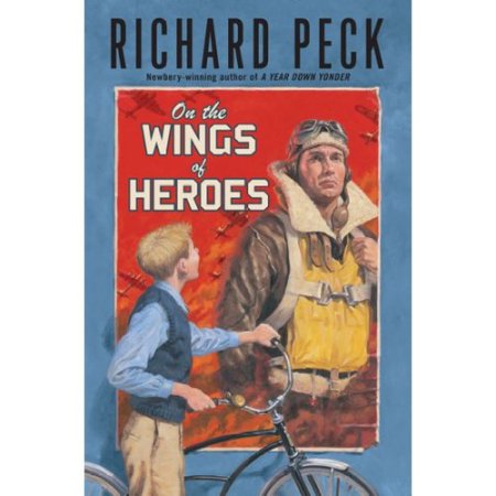 On the Wings of Heroes - Peck, Richard