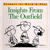 Insights from the Outfield (Hardcover) by Charles M Schulz - Schulz, Charles M.