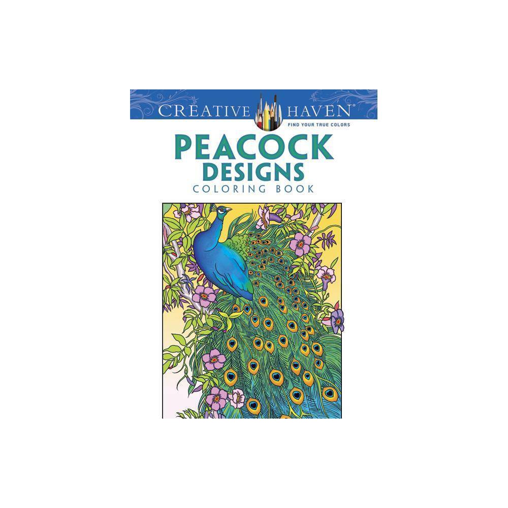 Adult Coloring Books: Animals Creative Haven Peacock Designs Coloring Book  (Pap