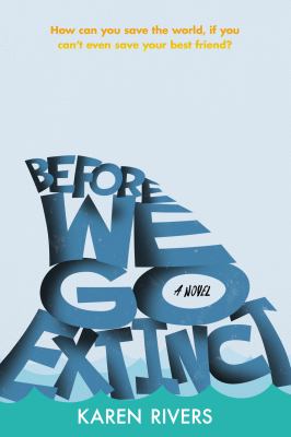 Before We Go Extinct  - Rivers, Karen