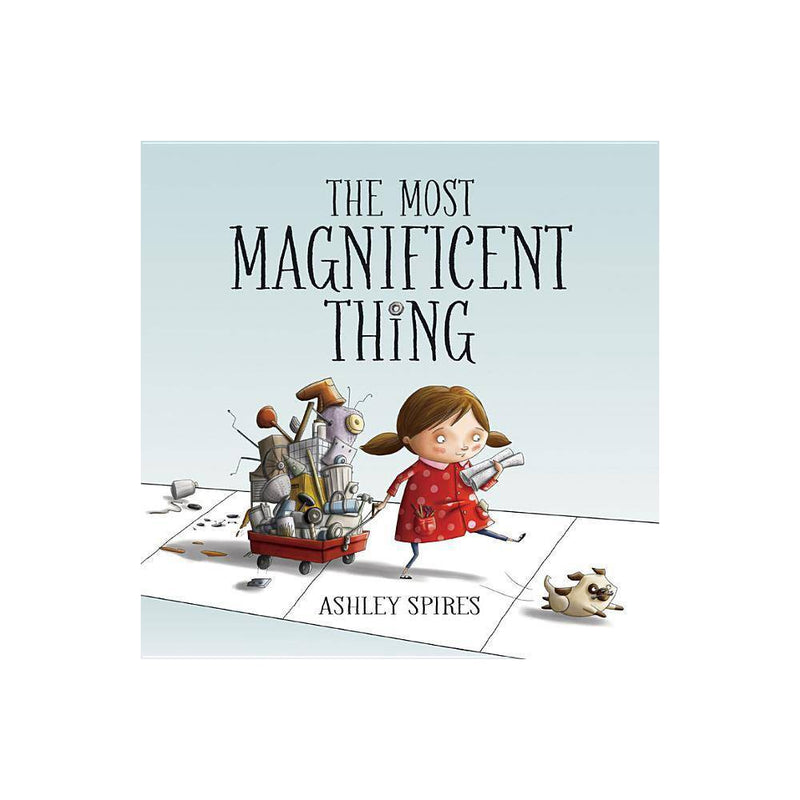 The Most Magnificent Thing (Hardcover) - Spires, Ashley