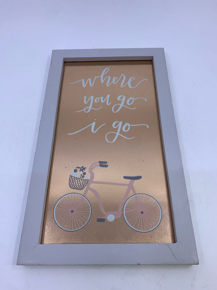 WHERE YOU GO, I GO FRAMED PRINT.