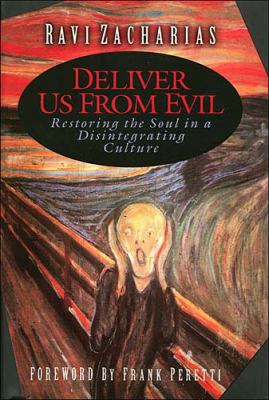 Deliver Us from Evil by Ravi Zacharias - Zacharias, Ravi K.