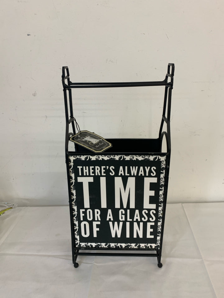 THERES ALWAYS TIME BLACK WINE RACK.