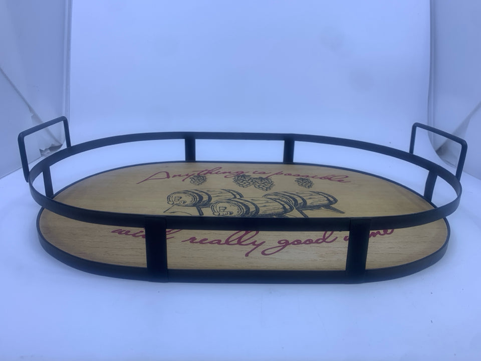 ANYTHING IS POSSIBLE- OVAL WINE THEME TRAY W/ BLACK METAL HANDLES.