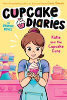 Katie and the Cupcake Cure the Graphic Novel -