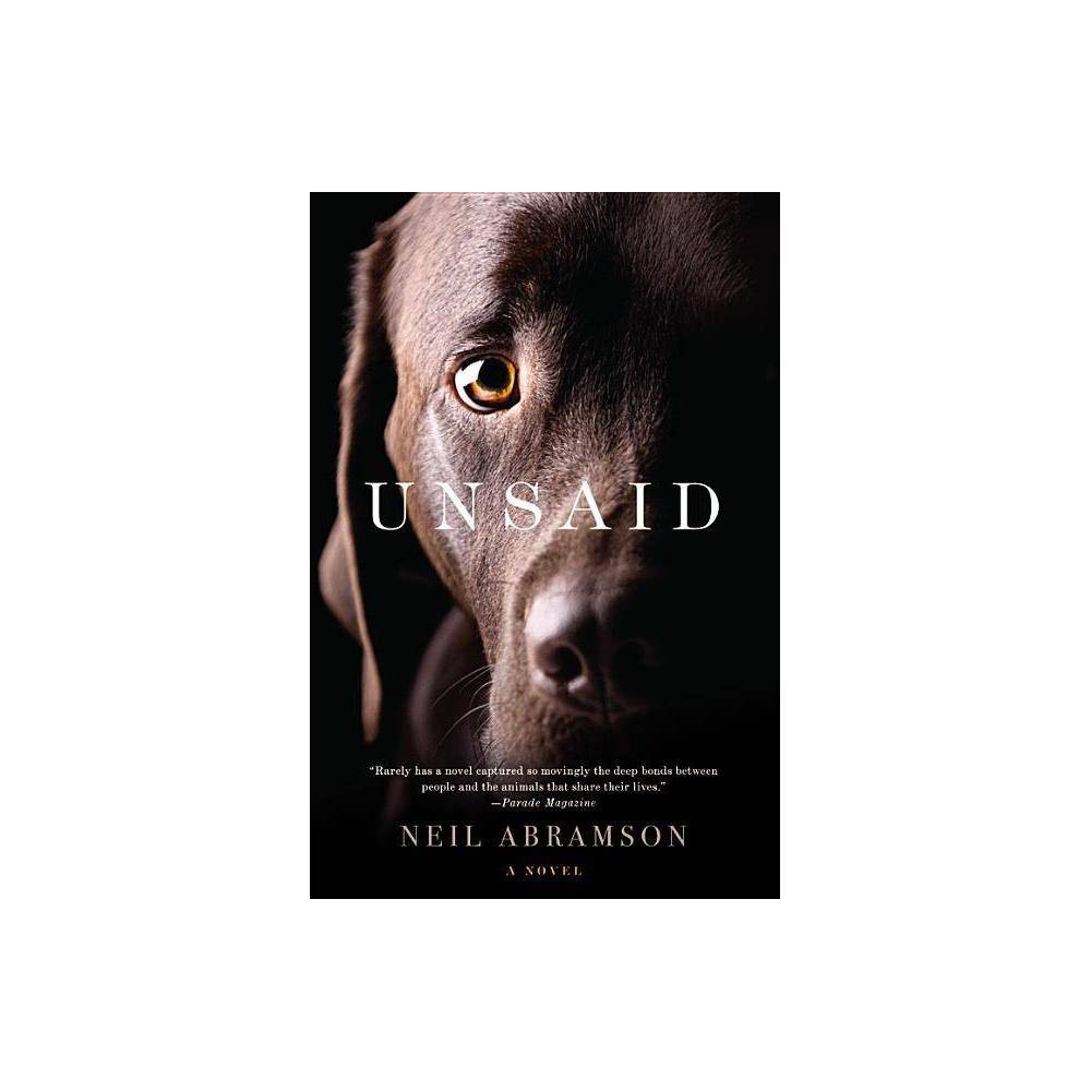 Unsaid: a Novel (Paperback) - Neil Abramson