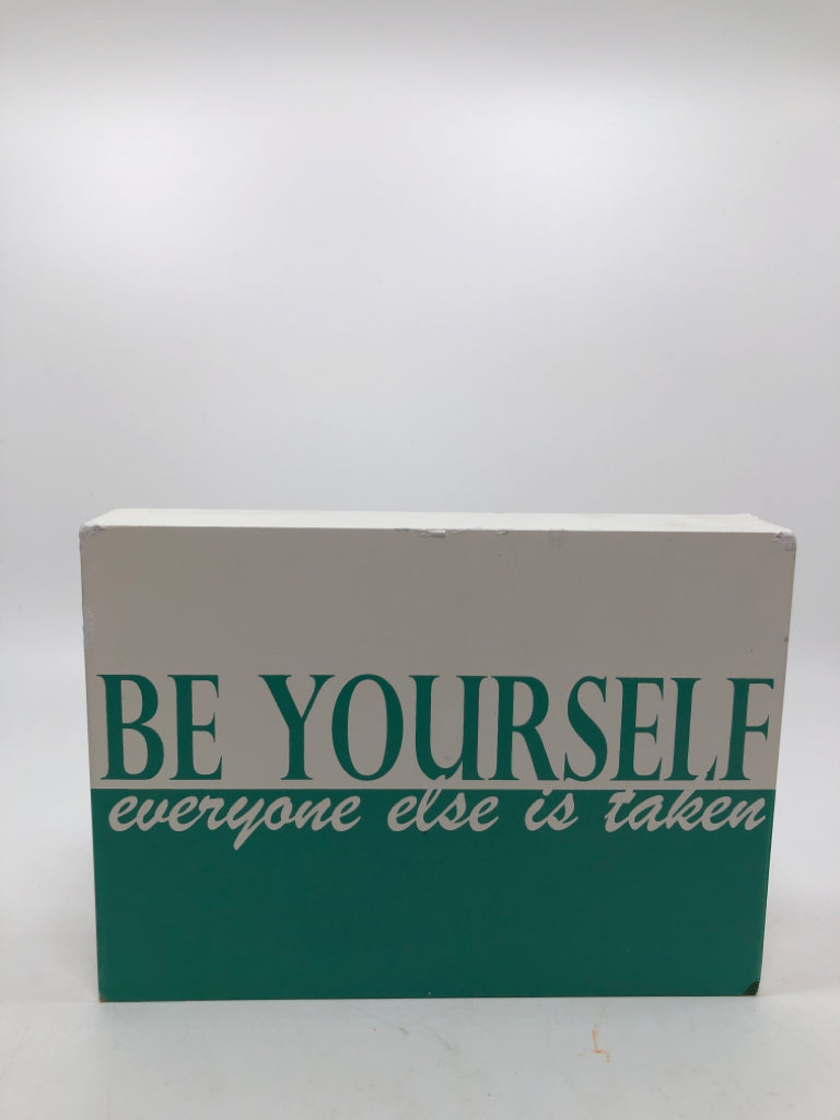 BE YOURSELF WOOD BLOCK SIGN.