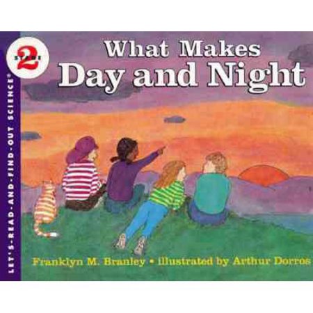 What Makes Day and Night (Let's-Read-and-Find-Out Science 2) - Branley, Franklyn