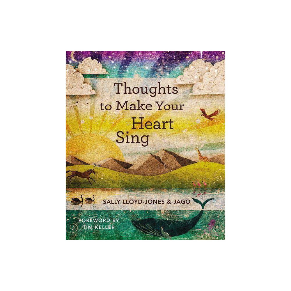 Thoughts to Make Your Heart Sing Sally Lloyd-Jones [Used - Fair] [Hardcover] - S