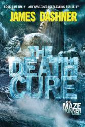 The Death Cure the Maze Runner Series - by James Dashner ( Hardcover ) - Dashner