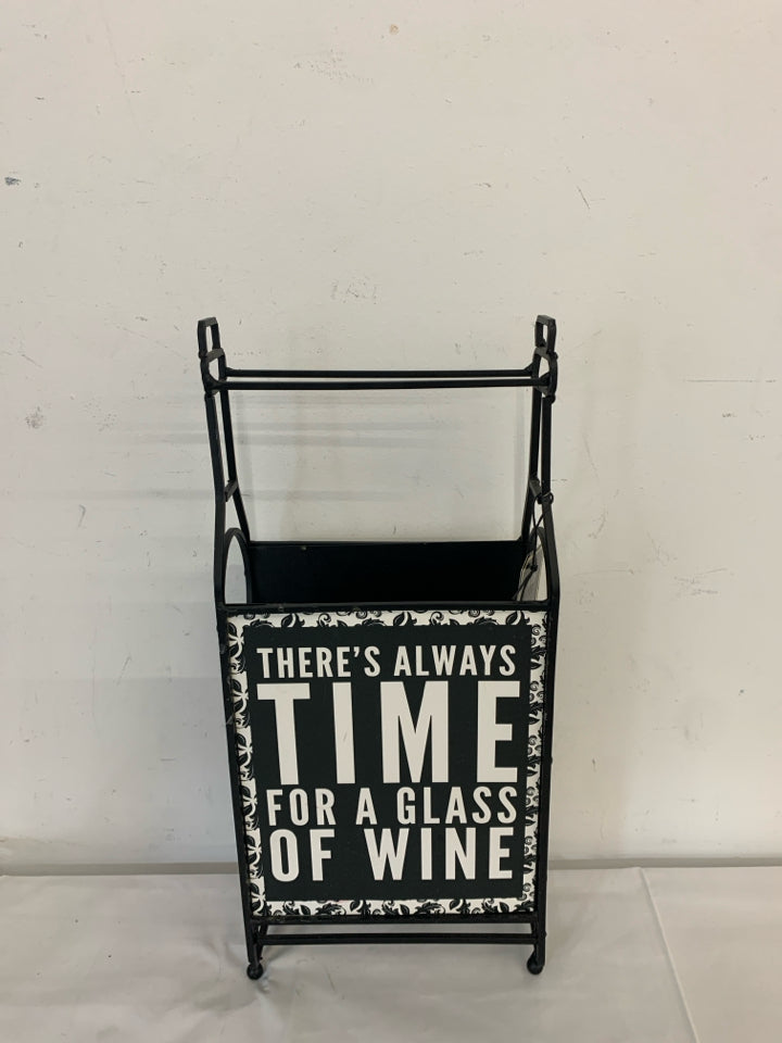 THERES ALWAYS TIME BLACK WINE RACK.