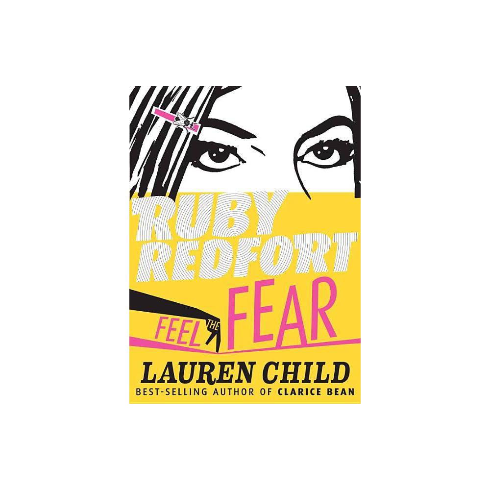 Ruby Redfort Feel the Fear - Child, Lauren