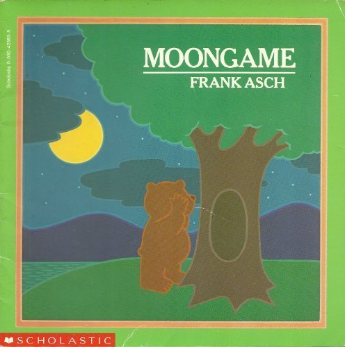 Moongame (Little Bear and the Moon) Asch, Frank [Used - Good] [Softcover] - Asch