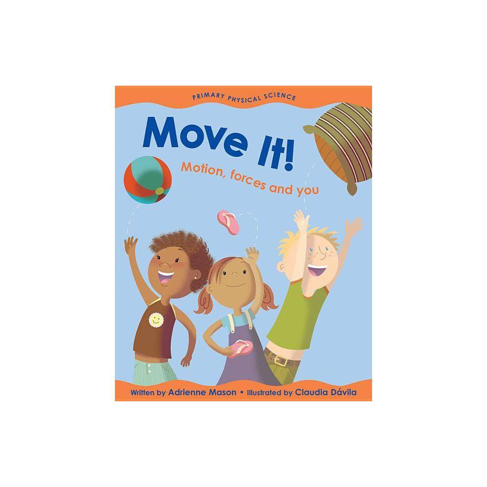 Move It Motion Forces and You - Adrienne Mason