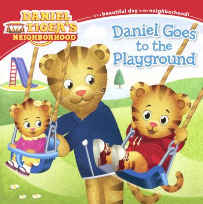 Daniel Tiger S Neighborhood: Daniel Goes to the Playground (Hardcover) - Jennife