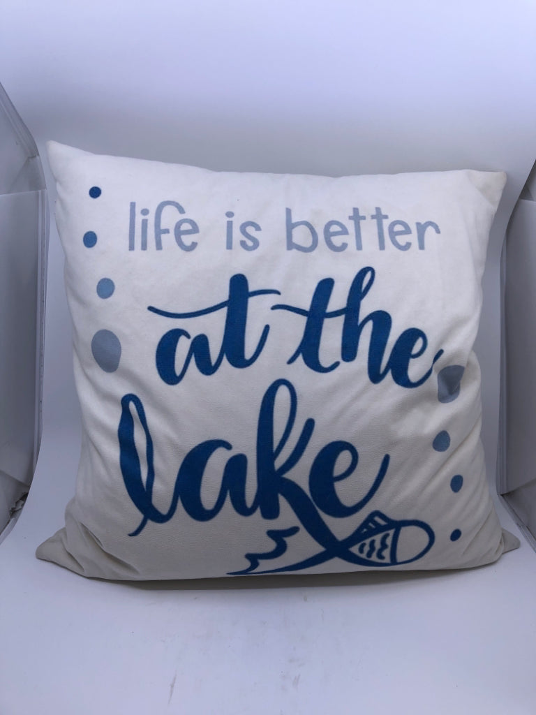 LIFE IS BETTER AT THE LAKE PILLOW.