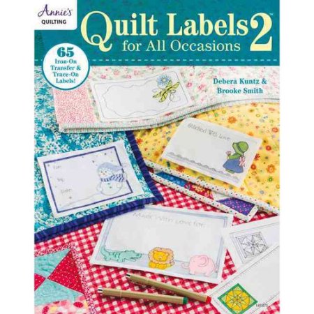 Quilt Labels for All Occasions 2 : 65 Iron-on Transfer and Trace-on Labels! by B