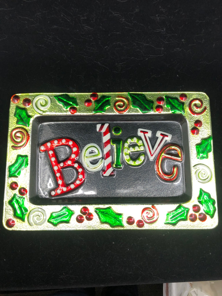 BELIEVE GLASS TRAY.