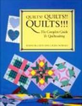 Quilts! Quilts!! Quilts!!! : the Complete Guide to Quiltmaking - Diana McClun