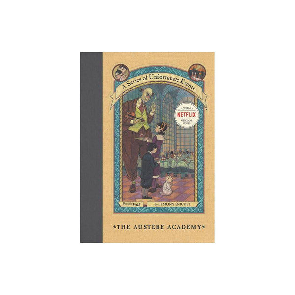 The Austere Academy (a Series of Unfortunate Events, Book 5) - Lemony Snicket