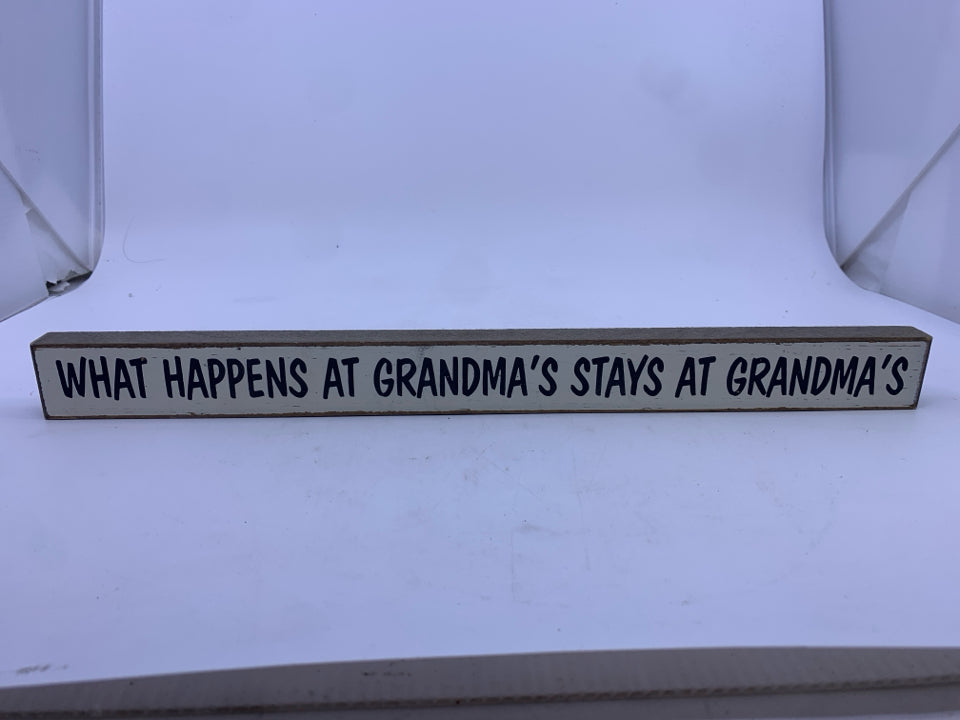 WHAT HAPPENS AT GRANDMAS BLOCK SIGN.