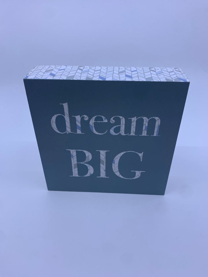 DREAM BIG WOOD SIGN.