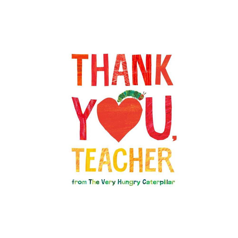 Thank You, Teacher from the Very Hungry Caterpillar by Eric Carle -