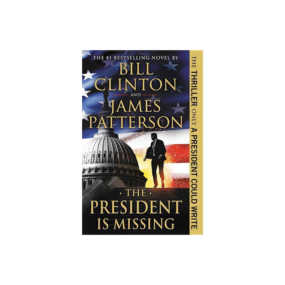 The President Is Missing a Novel - James Patterson