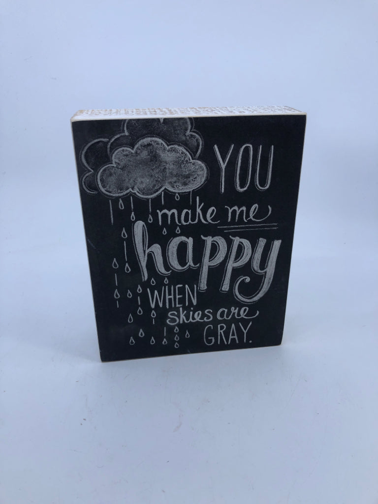 YOU MAKE ME HAPPY GREY AND WHITE SIGN.