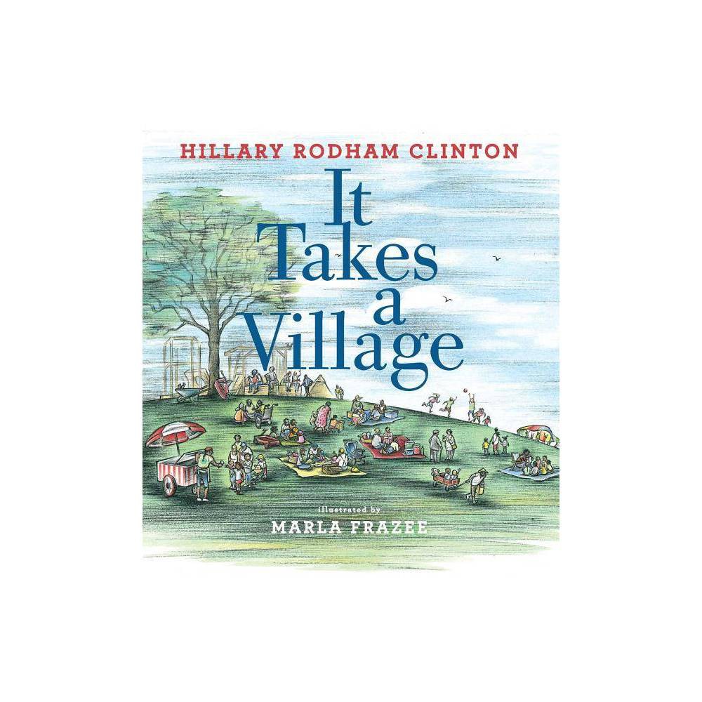 It Takes a Village: Picture Book Clinton, Hillary Rodham [Used -] [Har - Hillary