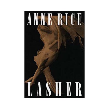 Lasher by Anne Rice - Rice, Anne