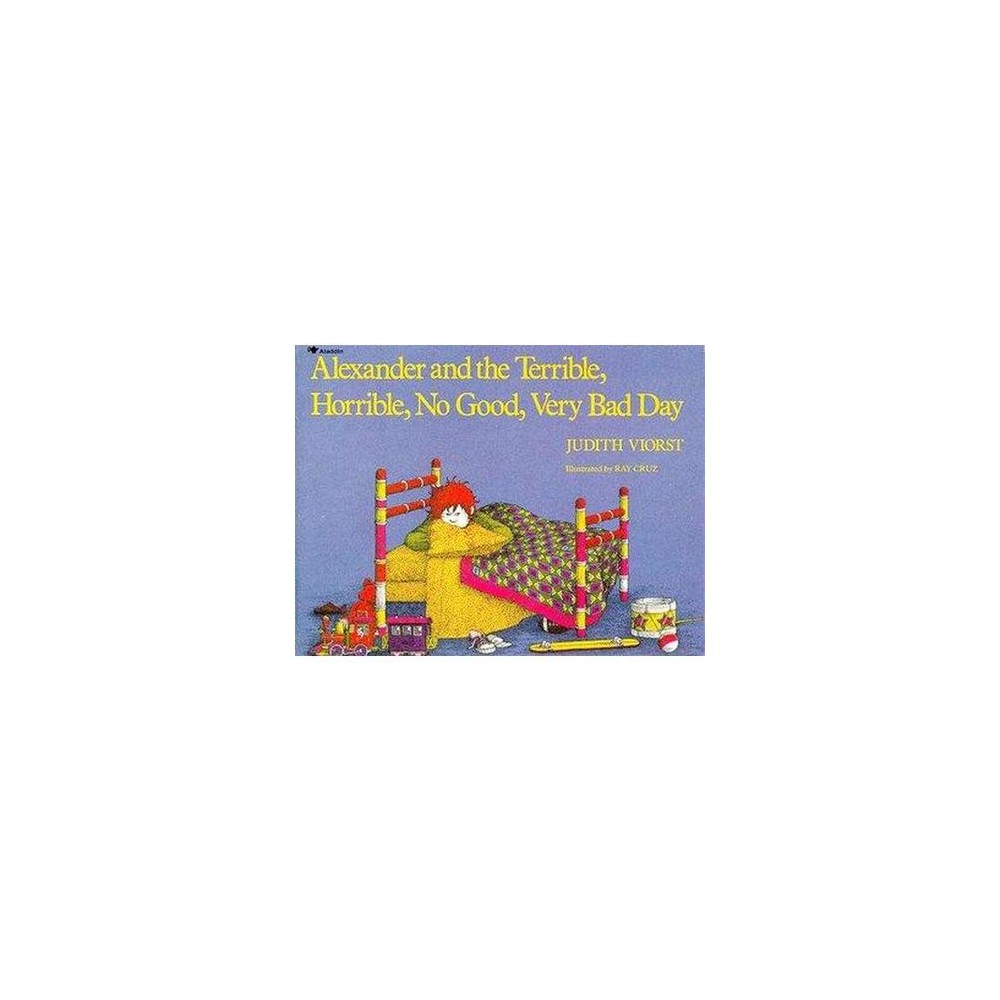 Alexander and the Terrible, Horrible, No Good, Very Bad Day by Judith Viorst -