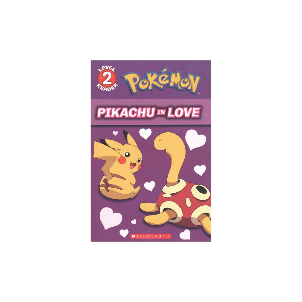 Pikachu in Love (Pokmon: Scholastic Reader, Level 2) -
