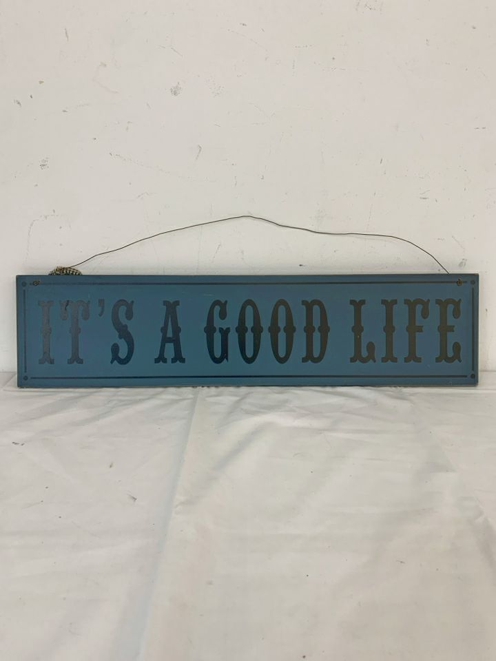 IT'S A GOOD LIFE BLUE WALL HANGING.