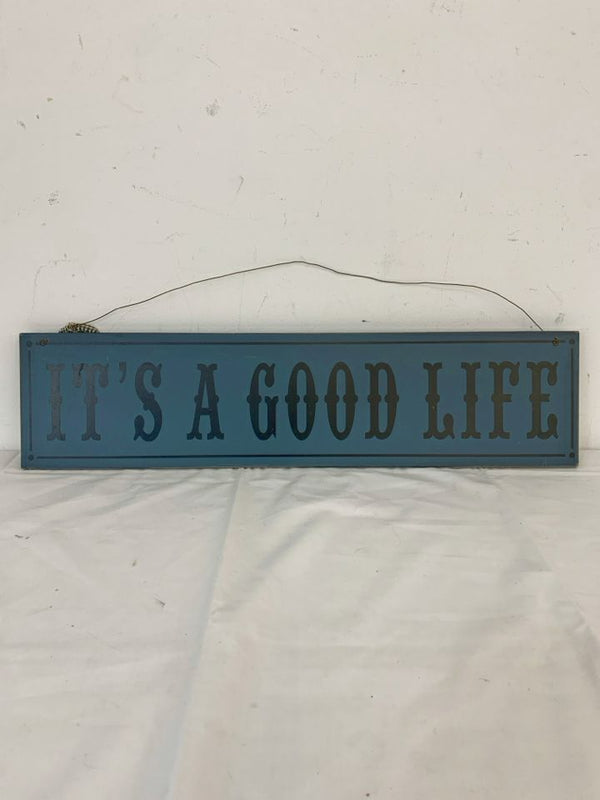 IT'S A GOOD LIFE BLUE WALL HANGING.