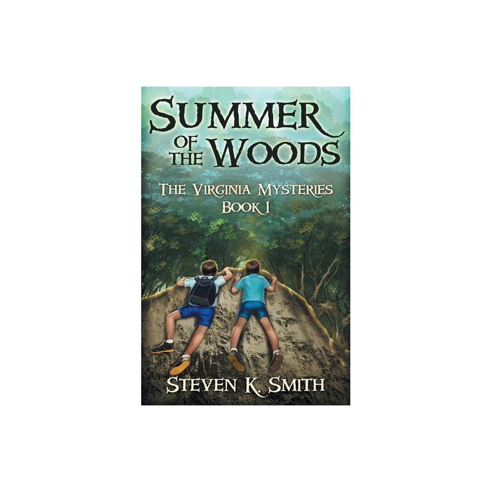 Virginia Mysteries Summer of the Woods  Book 1  (Paperback) - Smith, Steven K.