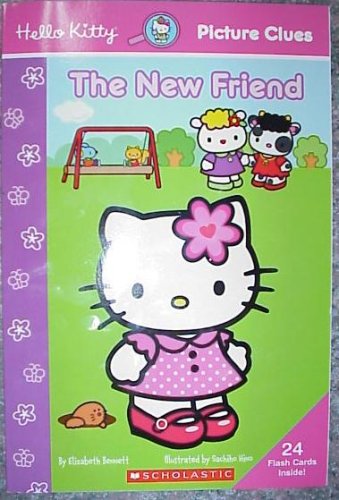 The New Friend (Sanrio Hello Kitty Picture Clues) - Elizabeth Bennett