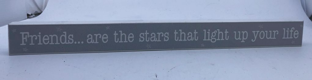 FRIENDS ARE THE STARS BLOCK SIGN.